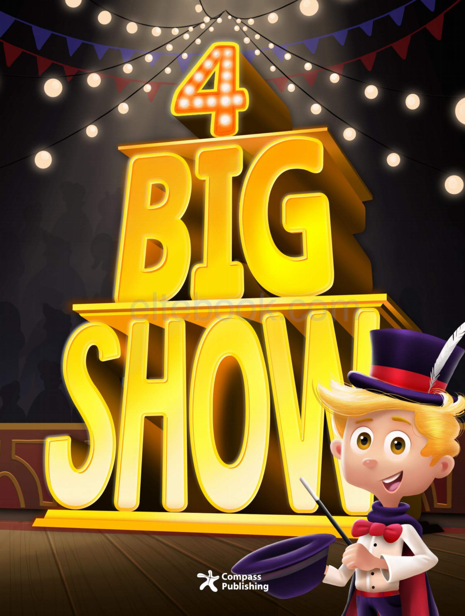 《Big Show Level 4 (A1+)》Compass Big Show 第4级别