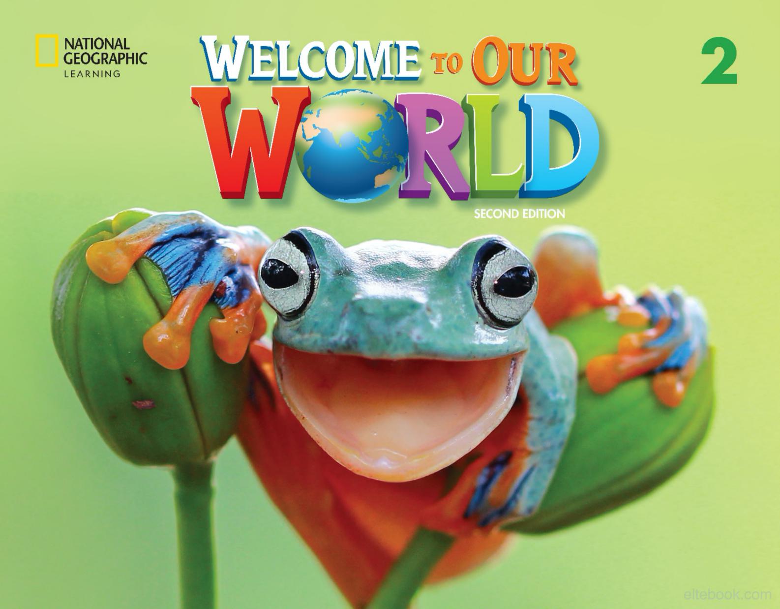 《Welcome to Our World 2nd Edition Level 2》国家地理Welcome to Our World第二版 第2级别