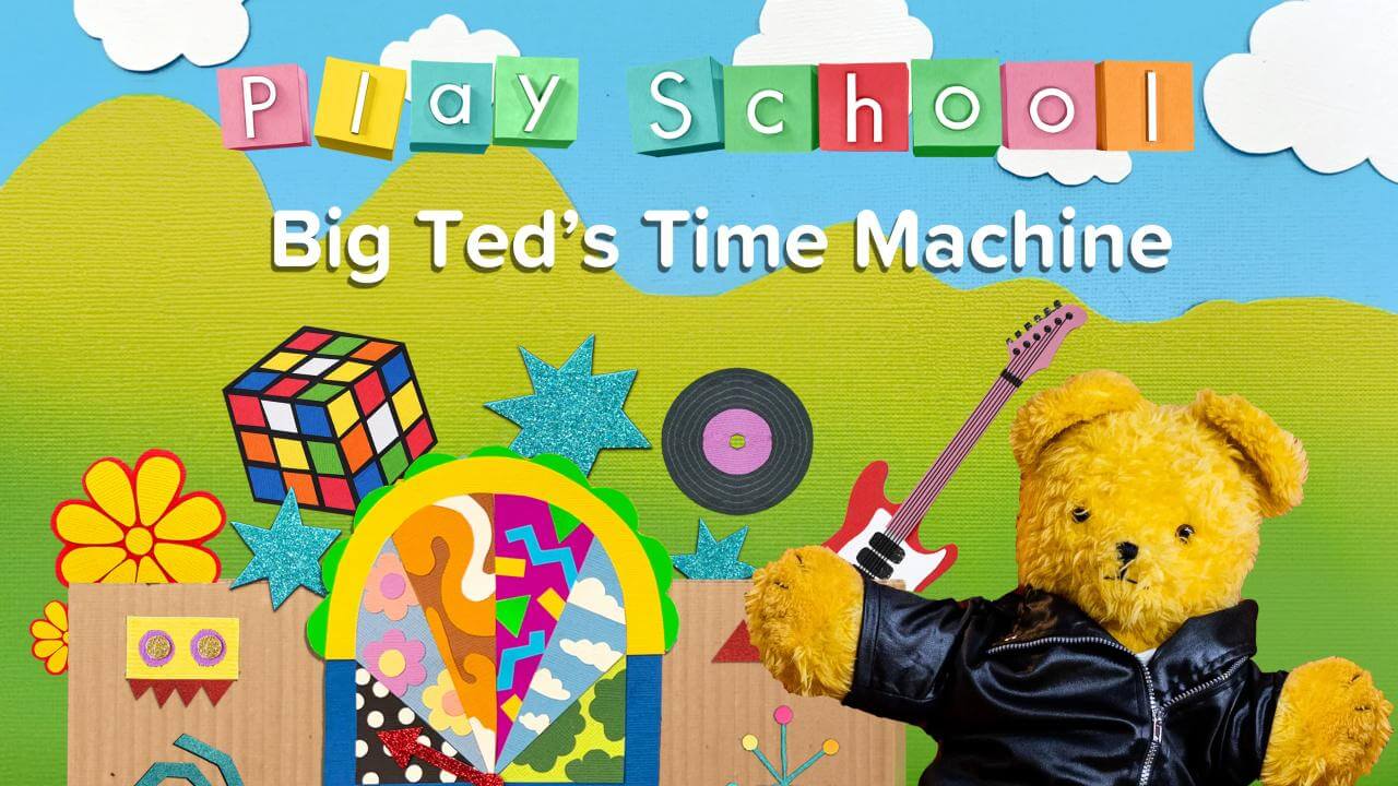 [ABC iview]《游戏学校：Big Ted的时间机器》Play School: Big Ted's Time Machine英文版 第一季 [全5集]